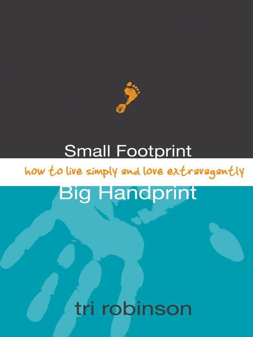 Title details for Small Footprint, Big Handprint by Tri Robinson - Available